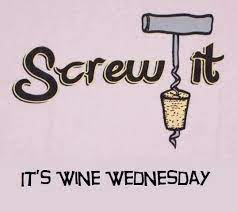 Screw It It's Wine Wednesday Pictures, Photos, and Images for Facebook,  Tumblr, Pinterest, and Twitter